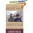 The Right Man: The Surprise Presidency of George W. Bush