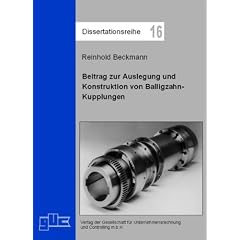 Beitrag zur Auslegung und Konstruktion von Balligzahn-Kupplungen