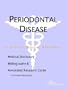 Periodontal Disease - A Medical Dictionary, Bibliography, and Annotated Research Guide to Internet References