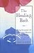 The Healing Bath: Using Essential Oil Therapy to Balance Body Energy