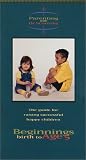 Review   / Beginnings: Birth to Age 5