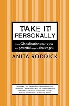Take it Personally: How Globalisation Affects You and Powerful Ways to Challenge it