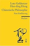 Chinesische Philosophie: Eine Einf&uuml;hrung - Lutz Geldsetzer, Han-ding Hong