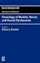 Neurology of Bladder, Bowel, and Sexual Dysfunction: Blue Books of Practical Neurology, Volume 23, 2e