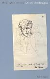 The Laughter of Foxes: A Study of Ted Hughes (Liverpool English Texts and Studies)
