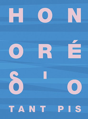 Honoré d'O: Tant Pis