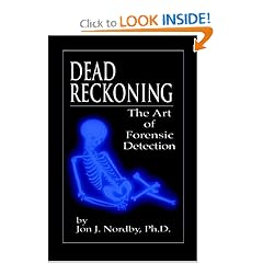 Dead Reckoning: The Art of Forensic Detection