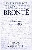 Review Clarendon Press  / The Letters of Charlotte Bronte: 1848-1851 v.2: With a Selection of Letters by Family and Friends: 1848-1851 Vol 2 (Letters of Charlotte Bronte 1848-1851)