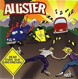 Allister - Dead Ends and Girlfriends