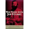 War Years With Jeb Stuart (Civil War Paperbacks)