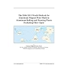 The 2006-2011 World Outlook for Aluminum Magnet Wire Made in Aluminum Rolling and Drawing Plants... by