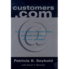 Customers.Com: Create a Profitable Business Strategy for the Internet (Century Business)