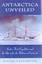 Antarctica Unveiled: Scott's First Expedition and the Quest for the Unknown Continent