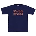 People Like You...Need Medication T-Shirt