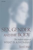 Sex, Gender, and the Body: The Student Edition of What Is a Woman?