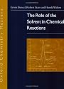 The Role of the Solvent in Chemical Reactions (Oxford Chemistry Masters)
