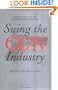 Suing the Gun Industry: A Battle at the Crossroads of Gun Control and Mass Torts (Law, Meaning, and Violence)