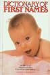 Dictionary Of First Names Revised Edition