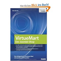 Virtuemart - der Joomla!-Shop: Den eigenen VirtueMart-Shop online stellen, Produktdaten und Zahlungsmodalit�ten einrichten, VirtueMart an ein Warenwirtschaftssystem anbinden