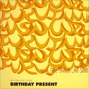 BIRTHDAY PRESENT FUKUYAMA MASAHARU with HIS FRIENDS ALL STARS 福山雅治 尾崎亜美 丸尾めぐみ AMII OZAKI & FRIENDS MEGUMI MARUO & FRIENDS MAKOTO SAITO & FRIEND…