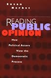 Reading Public Opinion: How Political Actors View the Democratic Process (Studies in Communication, Media, and Public Opinion)