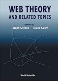Web Theory and Related Topics