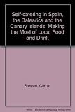 Self-catering in Spain, the Balearics and the Canary Islands : making the most of local food and drink