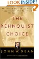 The Rehnquist Choice: The Untold Story of the Nixon Appointment That Redefined the Supreme Court