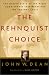 The Rehnquist Choice: The Untold Story of the Nixon Appointment That Redefined the Supreme Court (Hardcover)