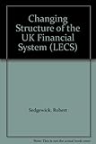 The changing structure of the UK financial system