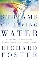 Streams of Living Water: Celebrating the Great Traditions of Christian Faith