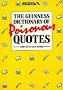 The Guinness Dictionary of Poisonous Quotes