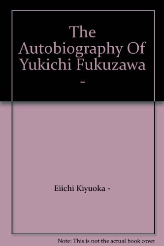 The Autobiography Of Yukichi Fukuzawa -