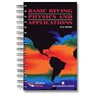 Basic Diving Physics and Applications (Diversification Series) by B. R. Wienke
