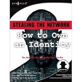 Stealing the Network: How to Own an Identity