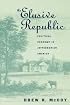 The Elusive Republic: Political Economy in Jeffersonian America