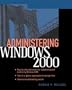 Administering Windows 2000