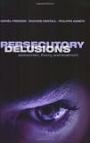 Persecutory Delusions: Assessment, Theory and Treatment