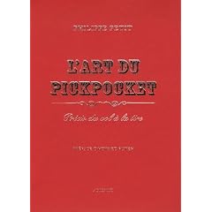 L'art du pickpocket : Pr�cis du vol � la tire