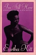 I'm Still Here: Confessions of a Sex Kitten I'm Still Here: Confessions of a Sex Kitten