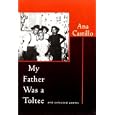 MY FATHER WAS A TOLTEC A CASTILLO