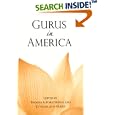 Gurus In America (Suny Series in Hindu Studies) by Thomas A. Forsthoefel and Cynthia Ann Humes