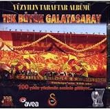 Tek Bueyuek Galatasaray / Yuezyilin Taraftar Albuemue