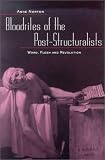 Bloodrites of the Post-Structuralists: Word Flesh and Revolution Anne Norton