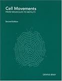 Cell Movements: From Molecules to Motility