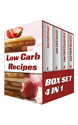 Low Carb BOX SET 4 IN 1: 100 Best Low Carb Recipes You Will Love!: (low carbohydrate, high protein, low carbohydrate foods, low carb, low carb cookbook, ...  low carb lunches, low carb dinners,)