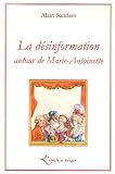 La désinformation autour de Marie-Antoinette