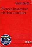 Pflanzen bestimmen mit dem Computer, 1 CD-ROM Für Windows 3.11/95/98/NT Pflanzen bestimmen mit dem Computer, 1 CD-ROM Für Windows 3.11/95/98/NT