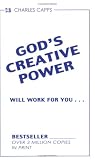 Gods Creative Power Will Work for You (Gods Creative Power)