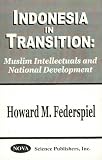 Indonesia in Transition: Muslim Intellectuals and National Development